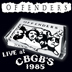The Offenders - "Live at C.B.G.B.'s 1985" 2xCD