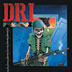 D.R.I. - "The Dirty Rotten CD - Millennium Edition"