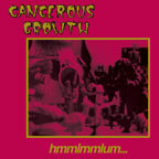 Cancerous Growth - "Hmmlmmlum..." LP