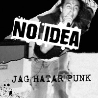 No Idea - "Jag Hatar Punk" 12"