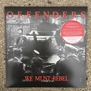 Offenders - "We Must Rebel - Millennium Edition" LP