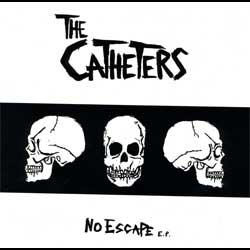 The Catheters-'No Escape' 7"